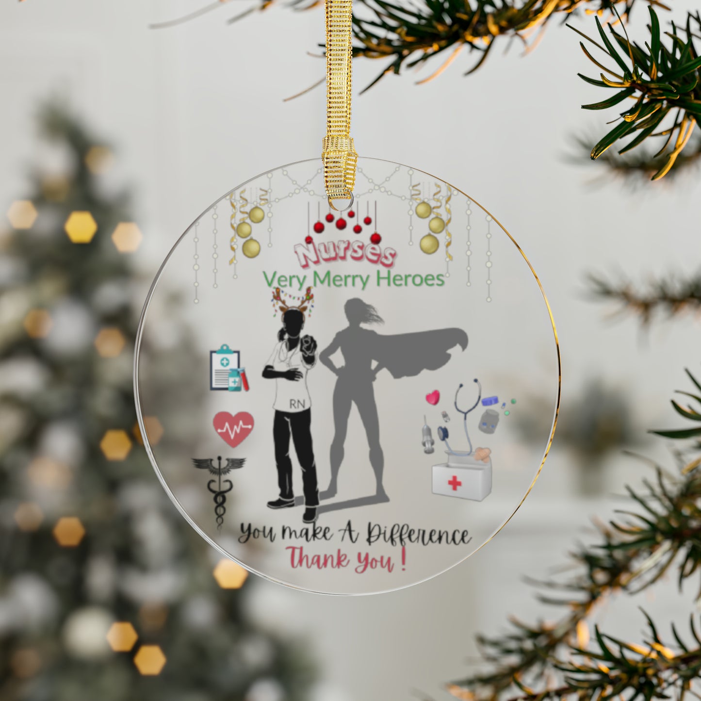 Nurses You Make A Difference Acrylic Ornaments