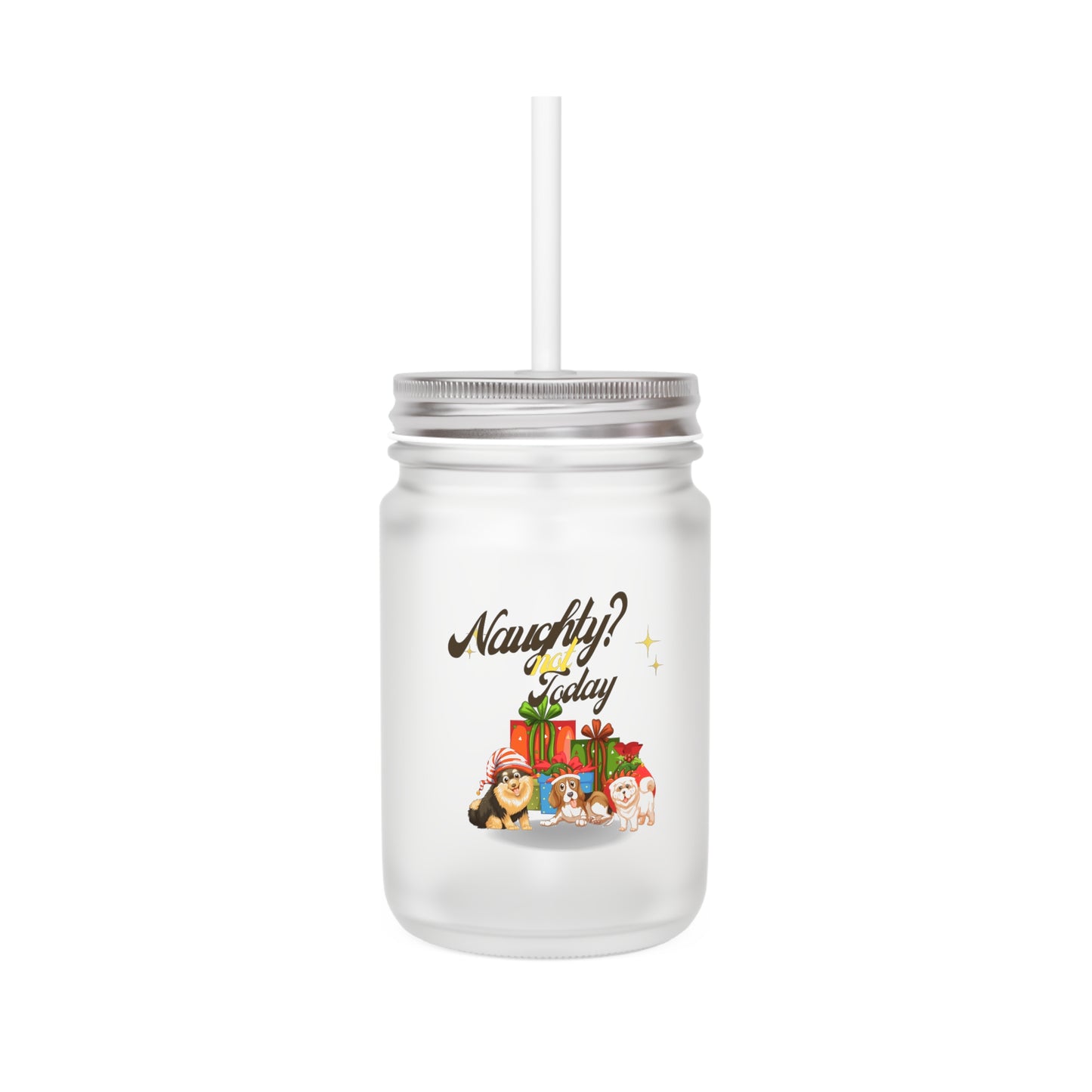 Naughty? Not Today| Mason Jar