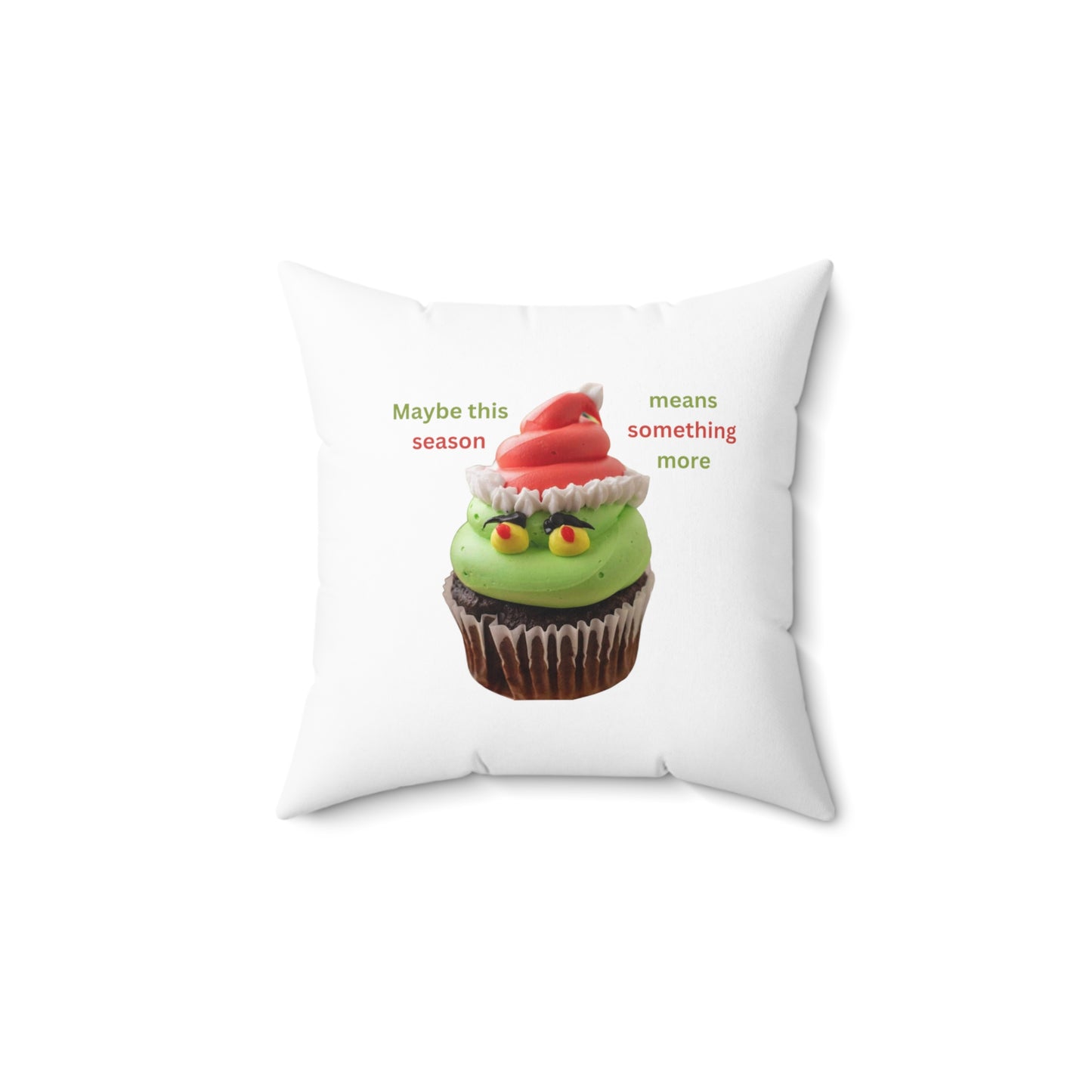 Maybe this season means something more | Spun Polyester Square Pillow