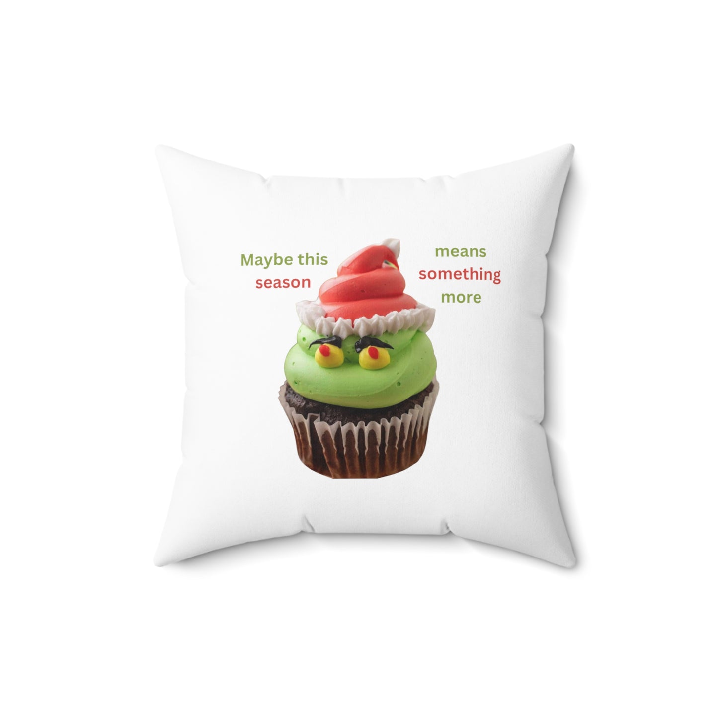 Maybe this season means something more | Spun Polyester Square Pillow