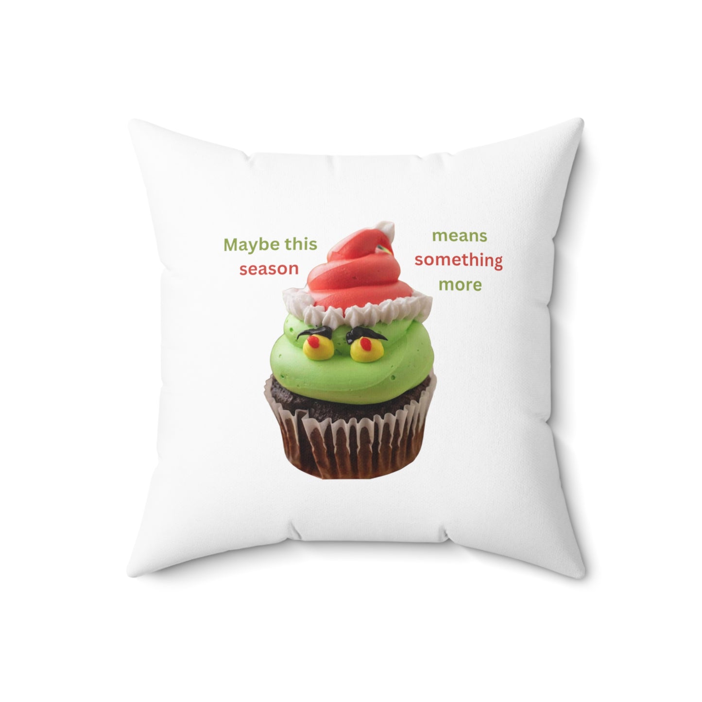 Maybe this season means something more | Spun Polyester Square Pillow