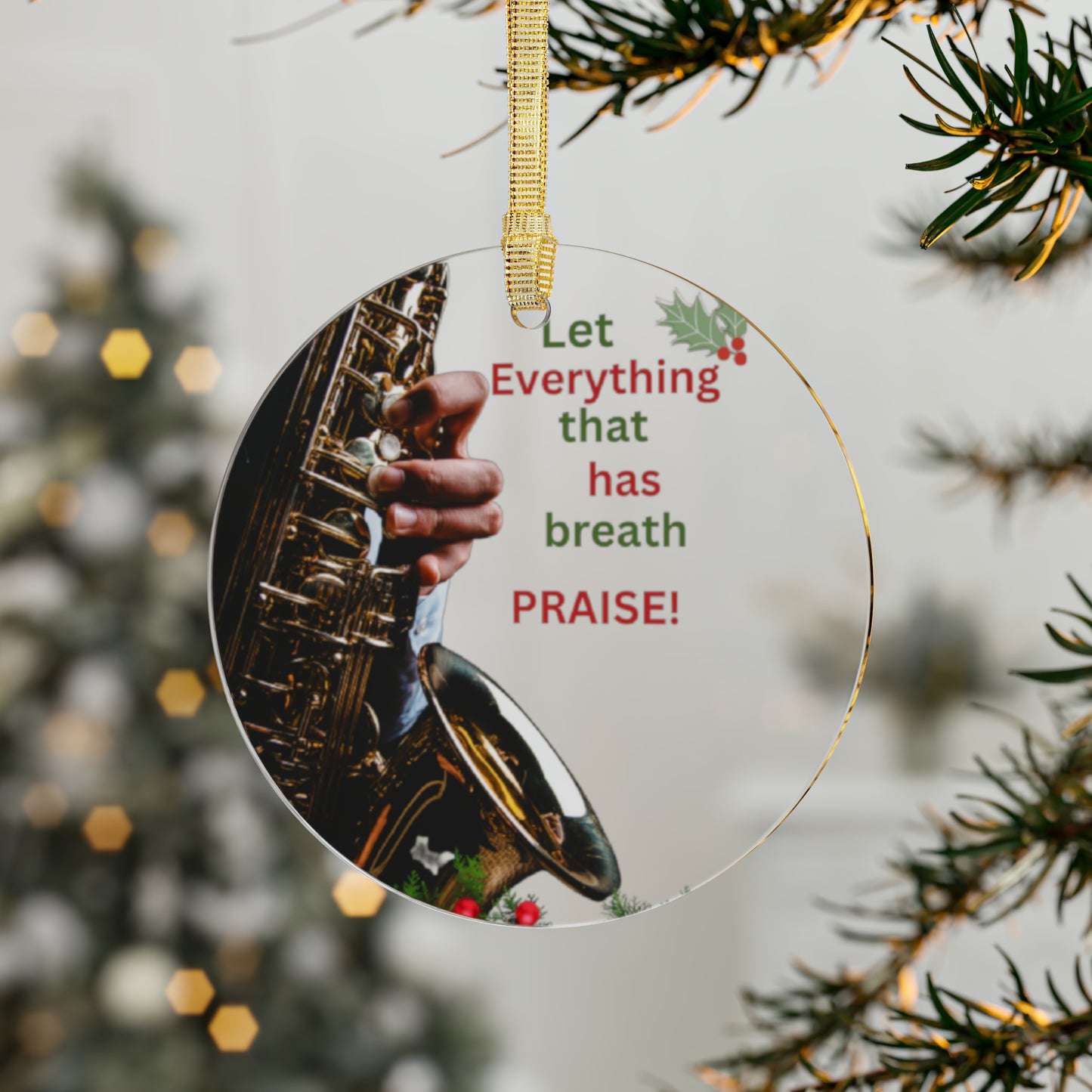 Let Everything that Has Breath Praise | Acrylic Ornaments