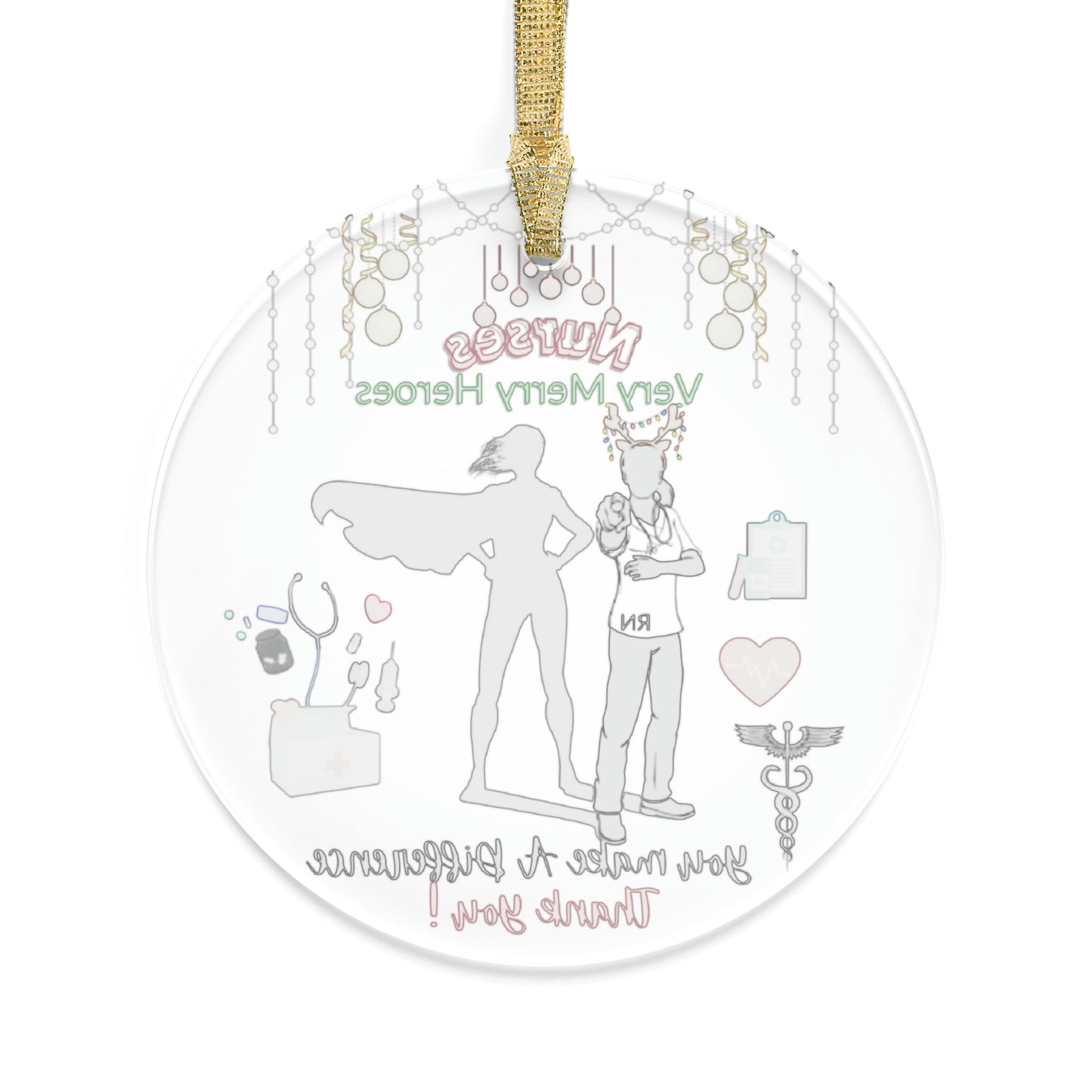 Nurses You Make A Difference Acrylic Ornaments