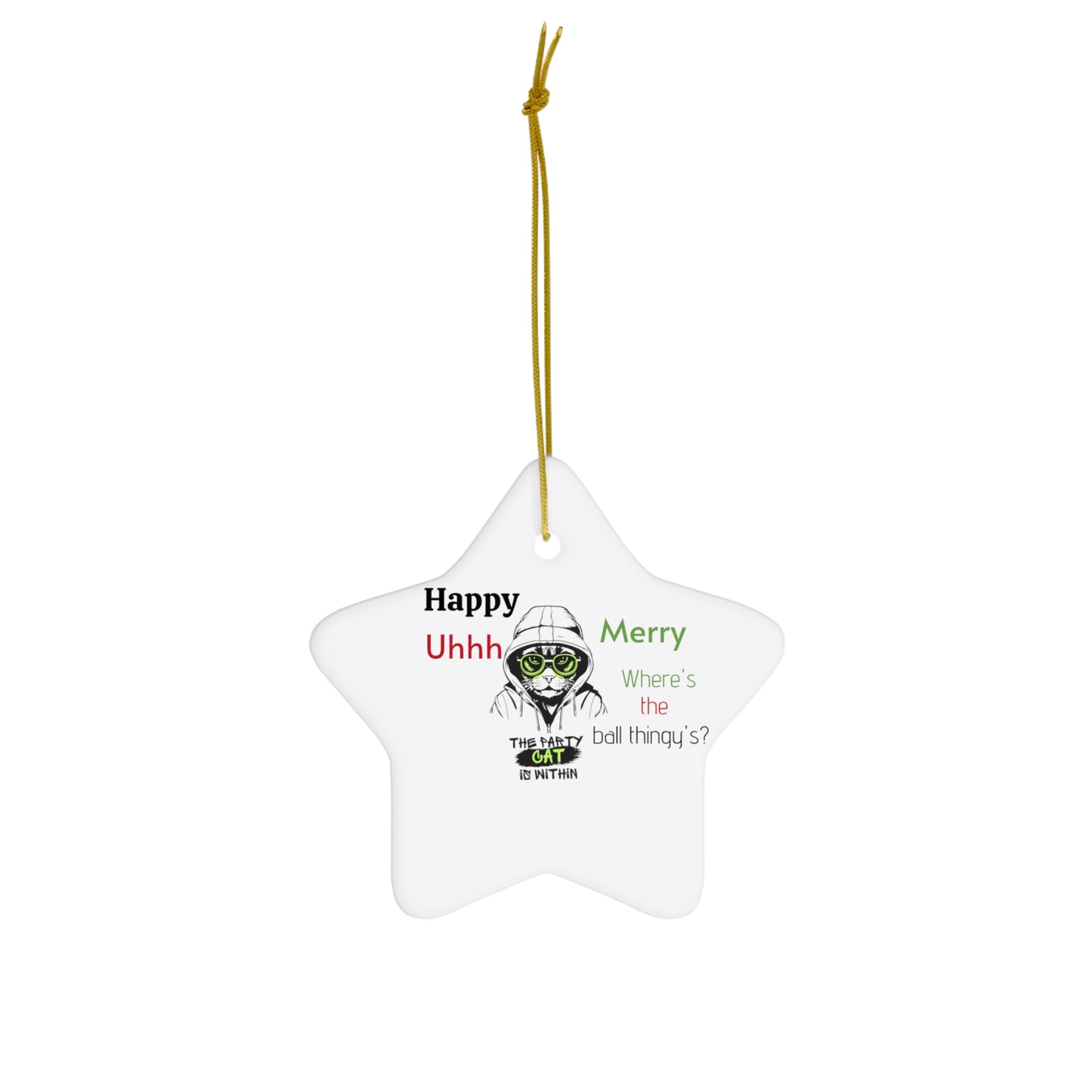 Happy Uhhh Merrry? Ceramic Ornament, 4 Shapes