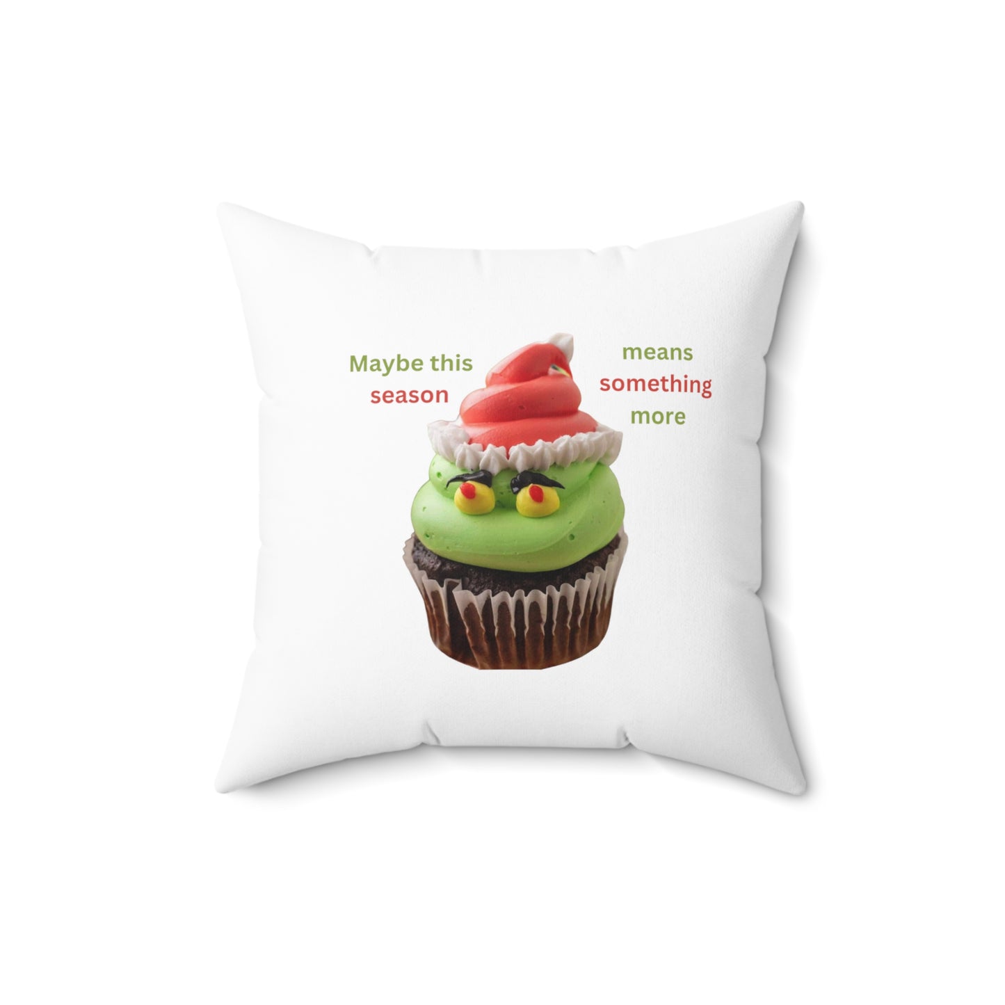 Maybe this season means something more | Spun Polyester Square Pillow