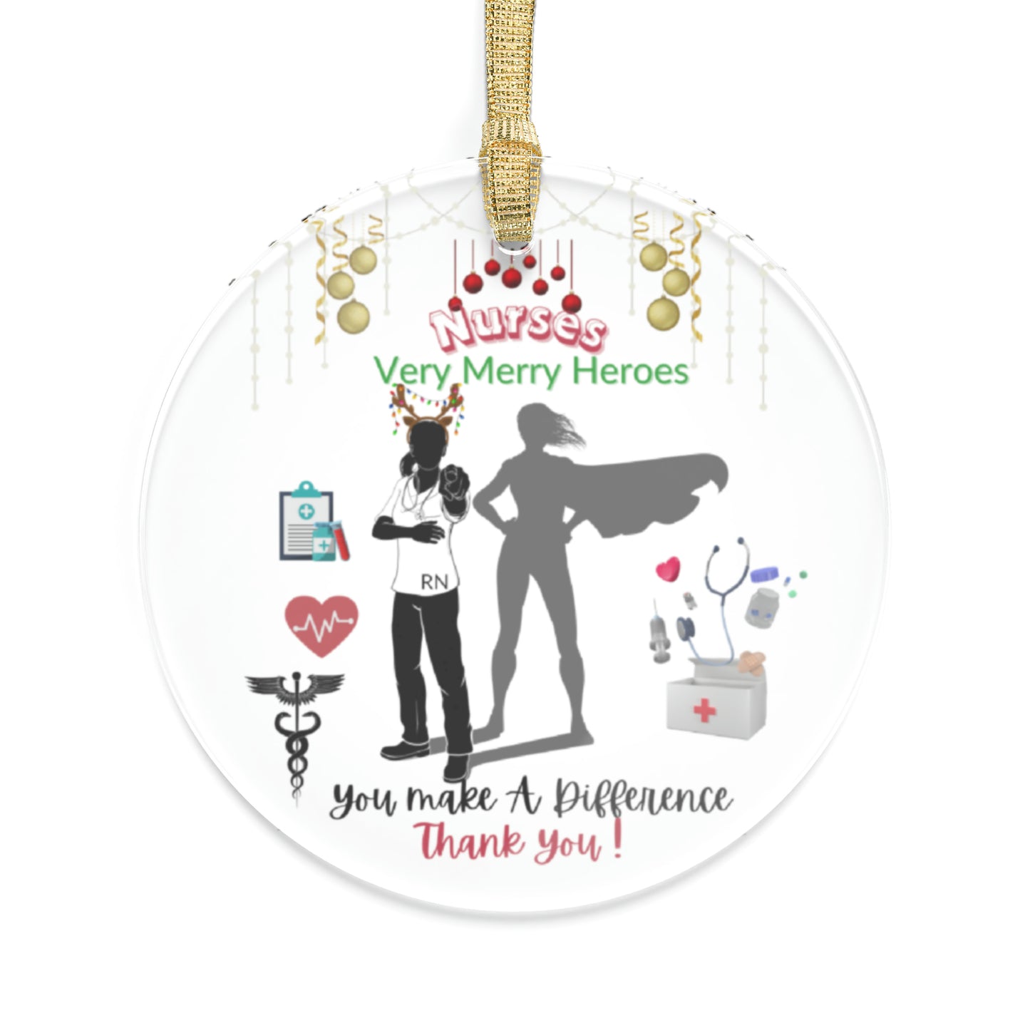 Nurses You Make A Difference Acrylic Ornaments