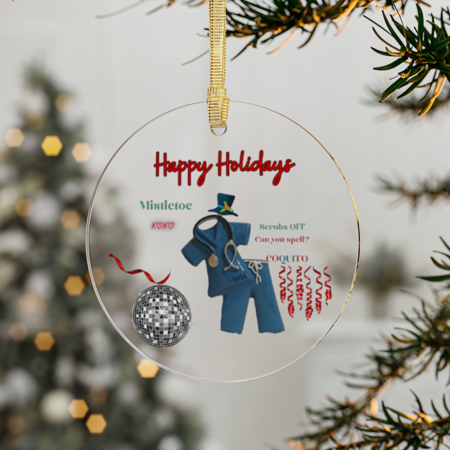 Happy Holidays No Scrubs & Mistletoe Kisses |Acrylic Ornament