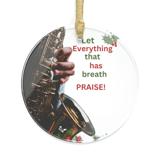 Let Everything that Has Breath Praise | Acrylic Ornaments