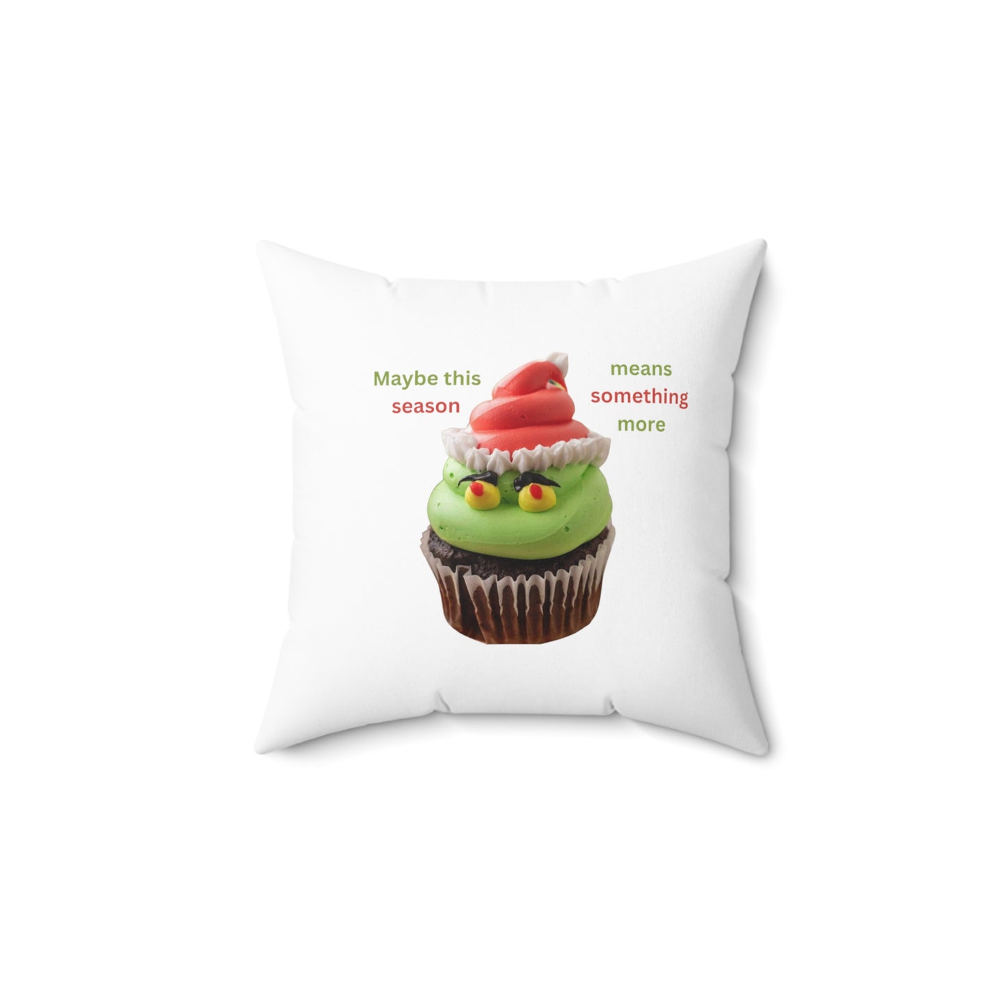 Maybe this season means something more | Spun Polyester Square Pillow