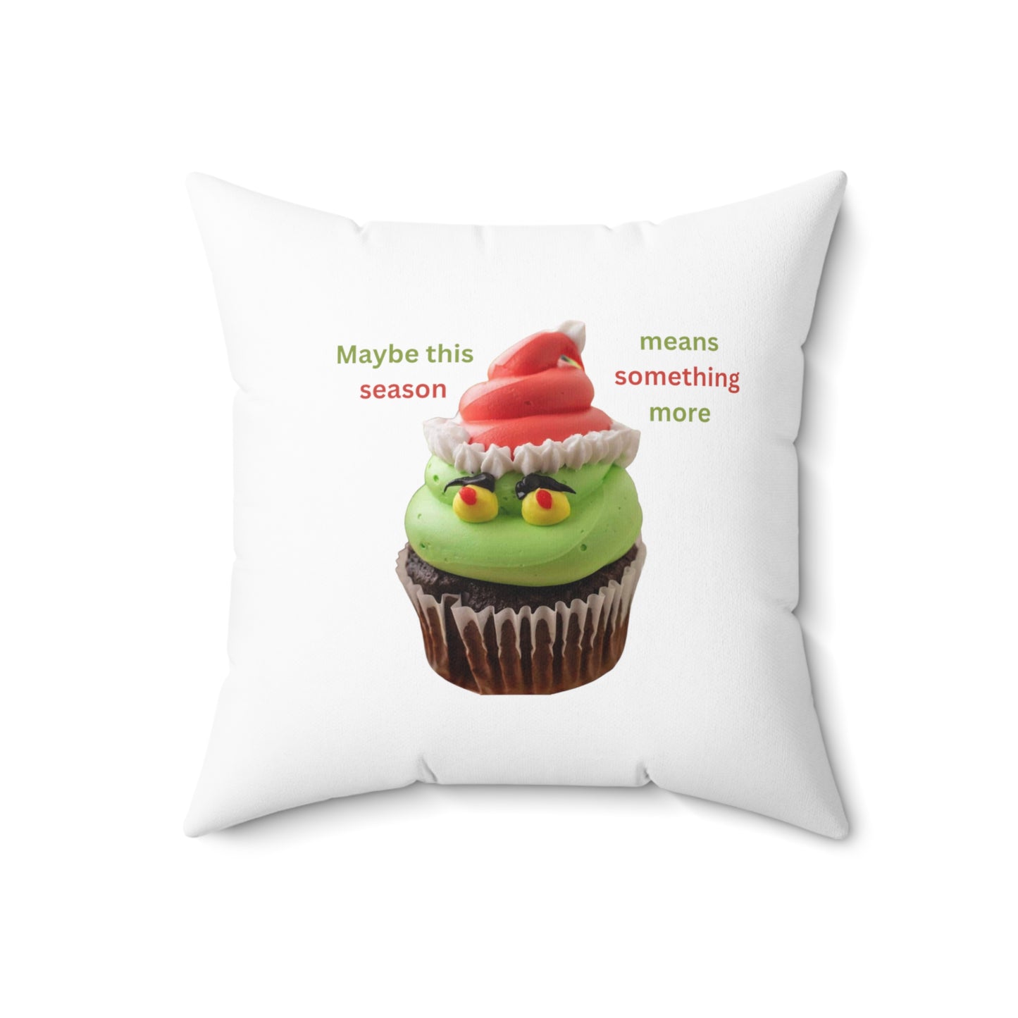 Maybe this season means something more | Spun Polyester Square Pillow