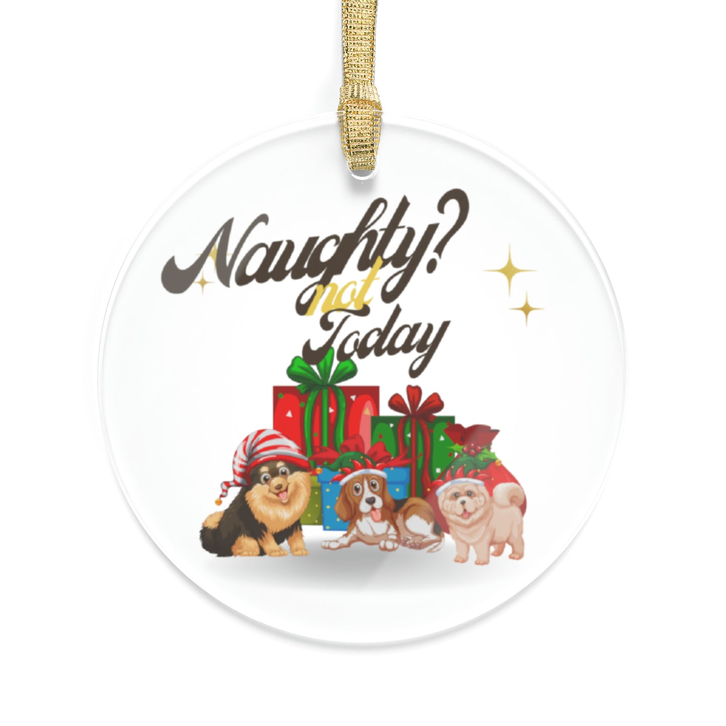 Naughty? Not Today Acrylic Ornaments