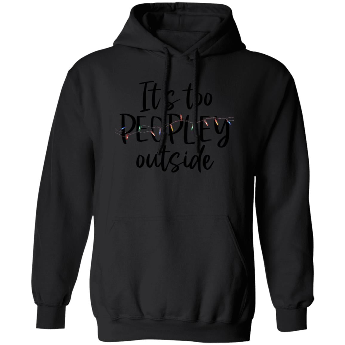 Too People-y It's Too People-y | Pullover Hoodie