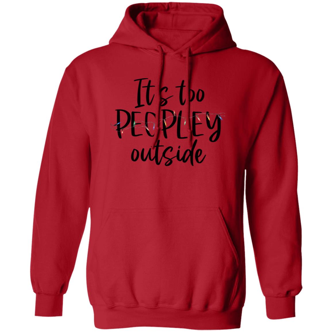 Too People-y It's Too People-y | Pullover Hoodie