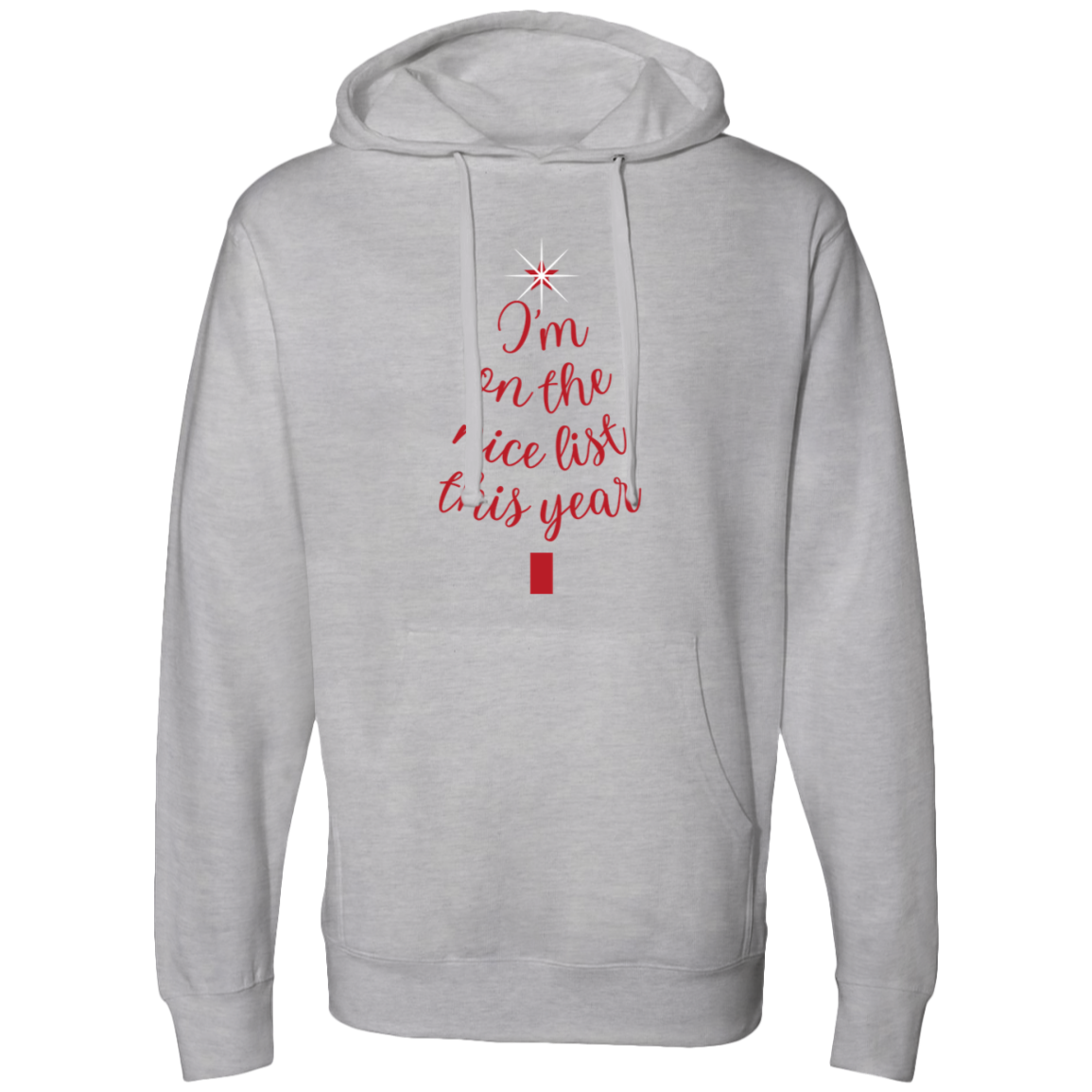 Im on the Nice List Midweight Hooded Sweatshirt